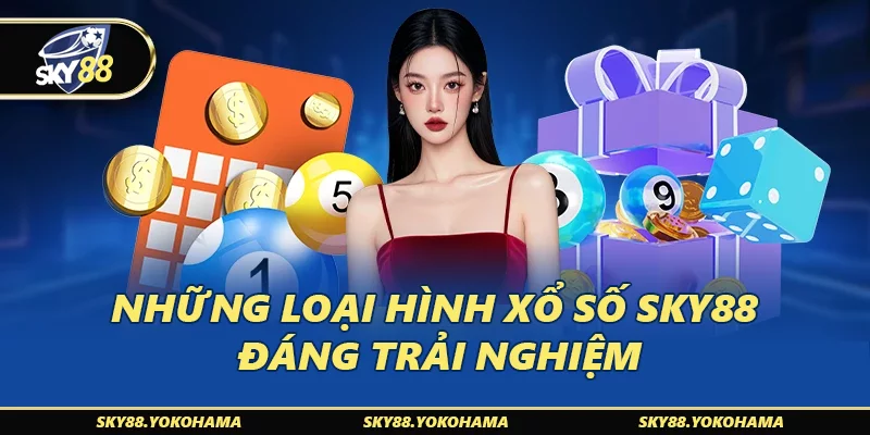 Những loại hình xổ số SKY88 đáng trải nghiệm